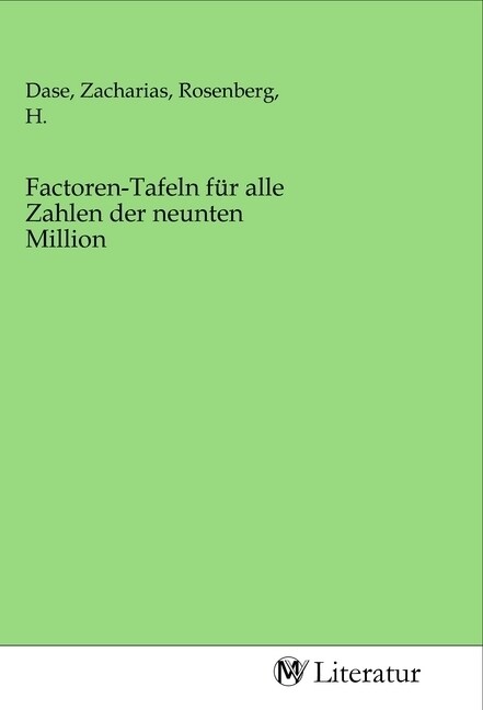 Factoren-Tafeln fur alle Zahlen der neunten Million (Paperback)