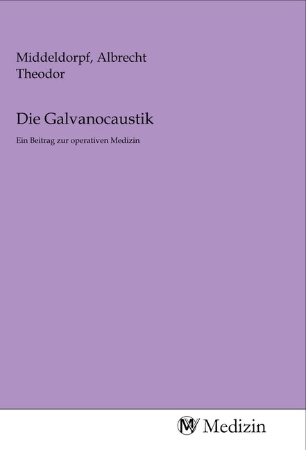 Die Galvanocaustik (Paperback)