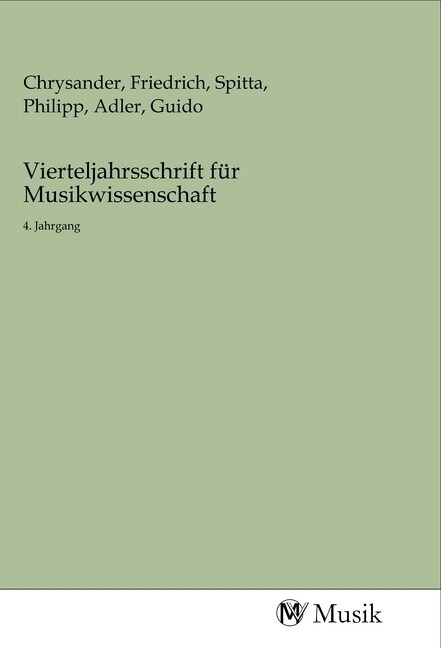 Vierteljahrsschrift fur Musikwissenschaft (Paperback)