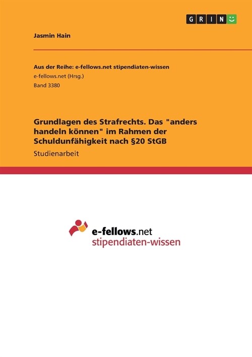 Grundlagen des Strafrechts. Das anders handeln k?nen im Rahmen der Schuldunf?igkeit nach ?0 StGB (Paperback)