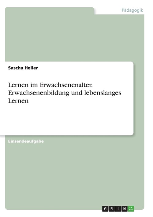 Lernen im Erwachsenenalter. Erwachsenenbildung und lebenslanges Lernen (Paperback)