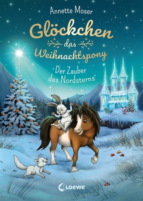 Glockchen, das Weihnachtspony - Der Zauber des Nordsterns (Hardcover)