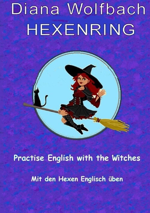 HEXENRING Practice English with the Witches Mit den Hexen Englisch uben (Paperback)