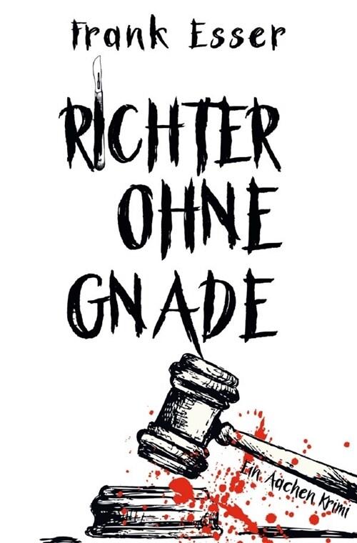 Richter ohne Gnade - Ein Aachen Krimi (Hansens 4. Fall) (Paperback)