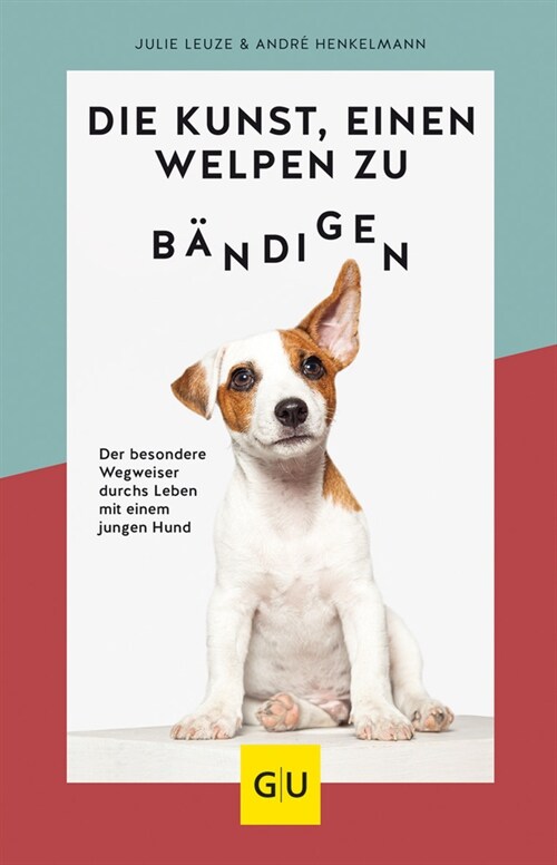 Die Kunst, einen Welpen zu bandigen (Hardcover)