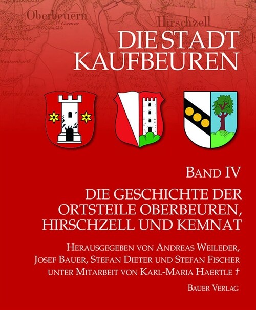 Die Stadt Kaufbeuren / Die Geschichte der Ortsteile (Hardcover)