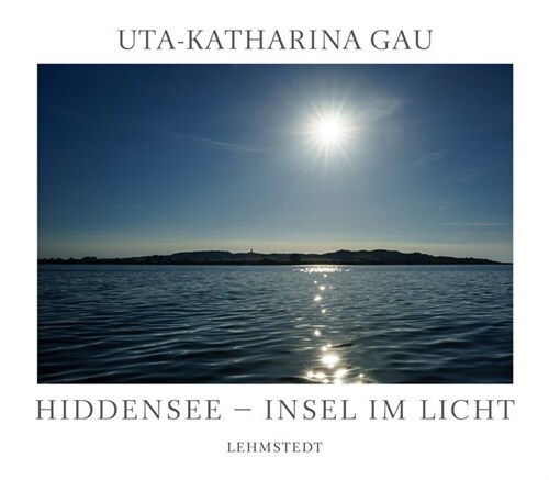 Hiddensee - Insel im Licht (Hardcover)