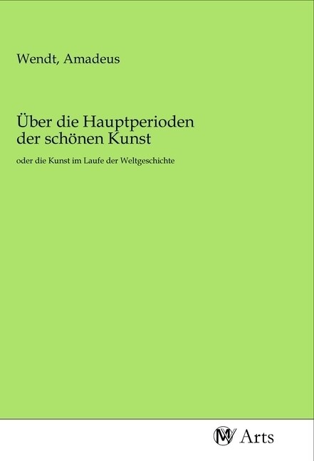 Uber die Hauptperioden der schonen Kunst (Paperback)