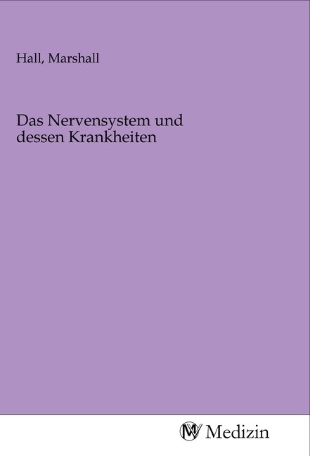 Das Nervensystem und dessen Krankheiten (Paperback)