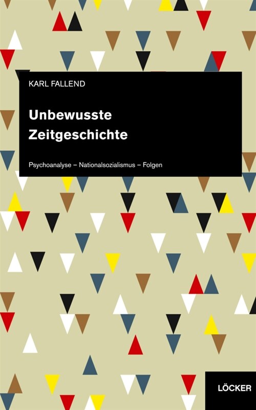 Unbewußte Zeitgeschichte (Paperback)