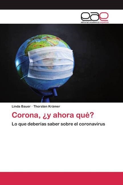 Corona, ¿y ahora que (Paperback)