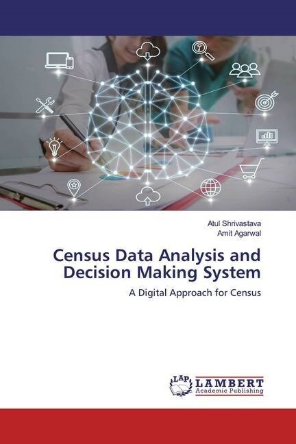 Census Data Analysis and Decision Making System (Paperback)