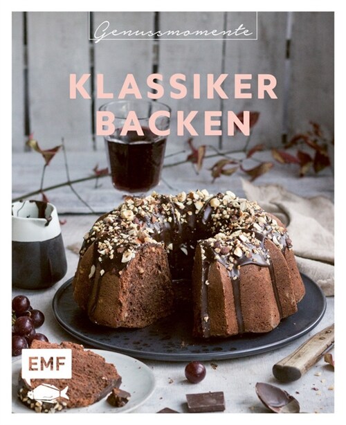 Genussmomente: Klassiker Backen (Hardcover)