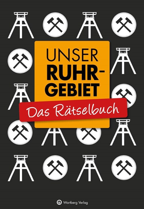 Unser Ruhrgebiet - Das Ratselbuch (Paperback)