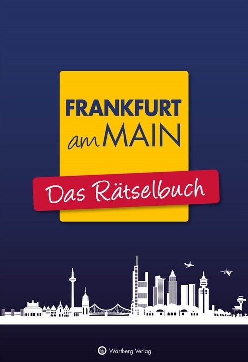 Frankfurt am Main - Das Ratselbuch (Paperback)