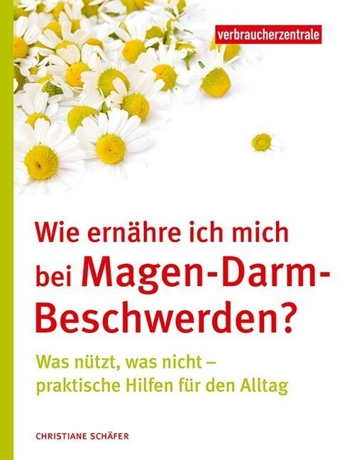 Wie ernahre ich mich bei Magen-Darm-Beschwerden (Paperback)