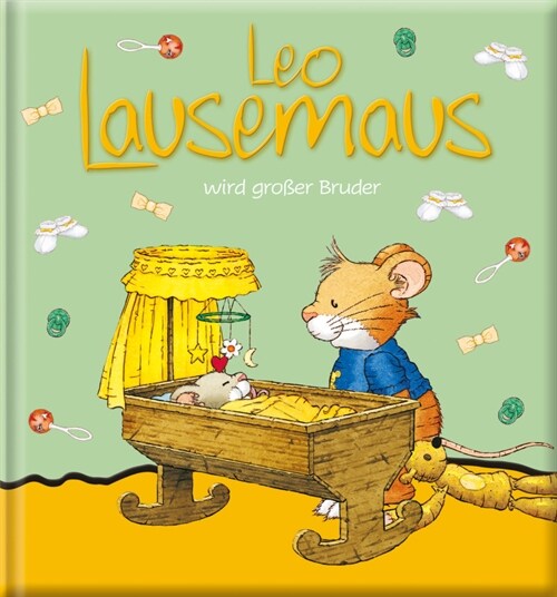 Leo Lausemaus wird großer Bruder (Hardcover)