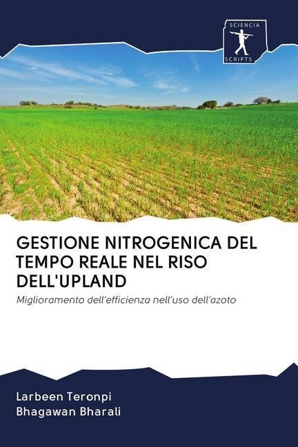 GESTIONE NITROGENICA DEL TEMPO REALE NEL RISO DELLUPLAND (Paperback)