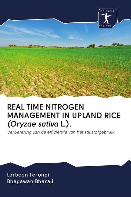 REAL TIME NITROGEN MANAGEMENT IN UPLAND RICE (Oryzae sativa L.). (Paperback)