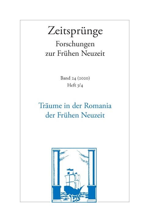 Traume in Der Romania Der Fruhen Neuzeit: Poetik - Hermeneutik - Prognostik, Heft 3/4 (Paperback)