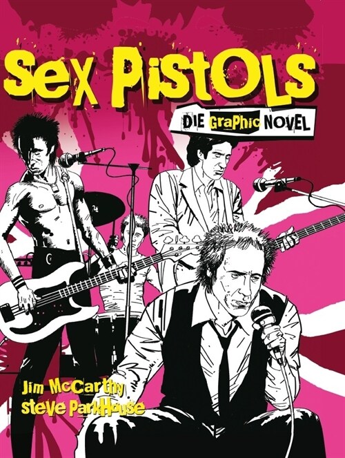 Sex Pistols - Die Graphic Novel (Hardcover)