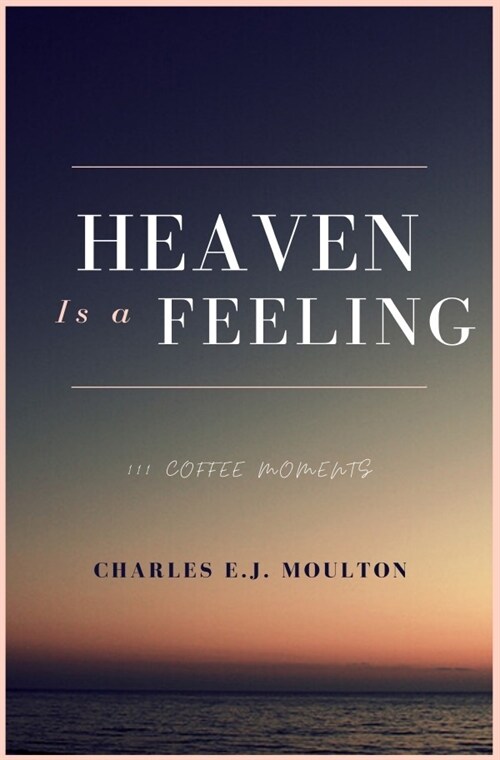 Heaven Is a Feeling (Paperback)