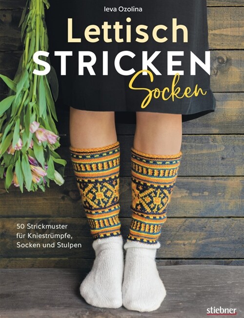 Lettisch stricken: Socken. 50 Strickmuster fur Kniestrumpfe, Socken und Stulpen. Einfache Strickanleitungen fur Anfanger & Fortgeschrittene: Socken-G (Paperback)