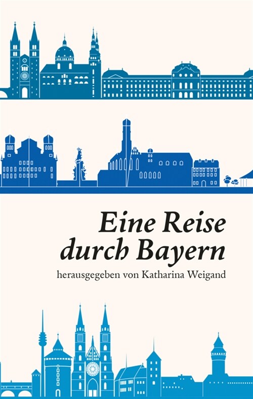 Eine Reise durch Bayern (Paperback)