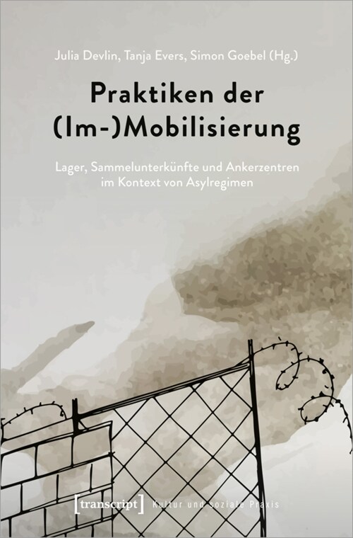 Praktiken der (Im-)Mobilisierung (Paperback)