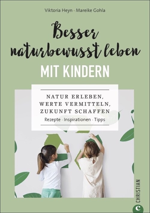 Besser naturbewusst leben mit Kindern (Paperback)