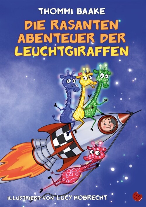 Die rasanten Abenteuer der Leuchtgiraffen (Paperback)