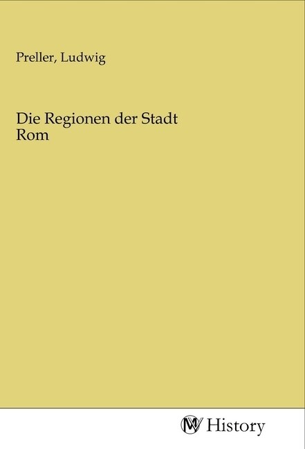 Die Regionen der Stadt Rom (Paperback)