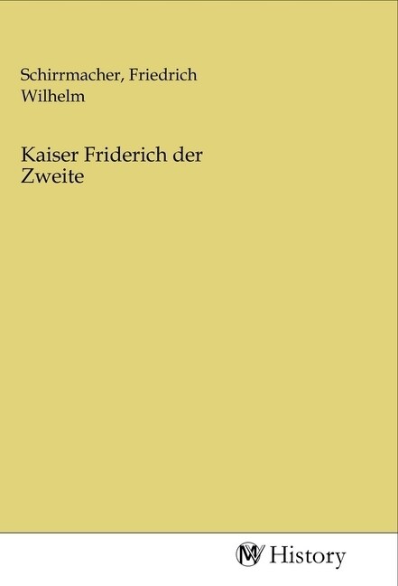 Kaiser Friderich der Zweite (Paperback)