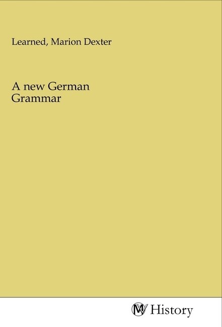 A new German Grammar (Paperback)