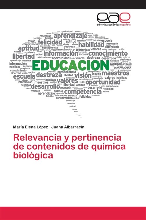 Relevancia y pertinencia de contenidos de qu?ica biol?ica (Paperback)