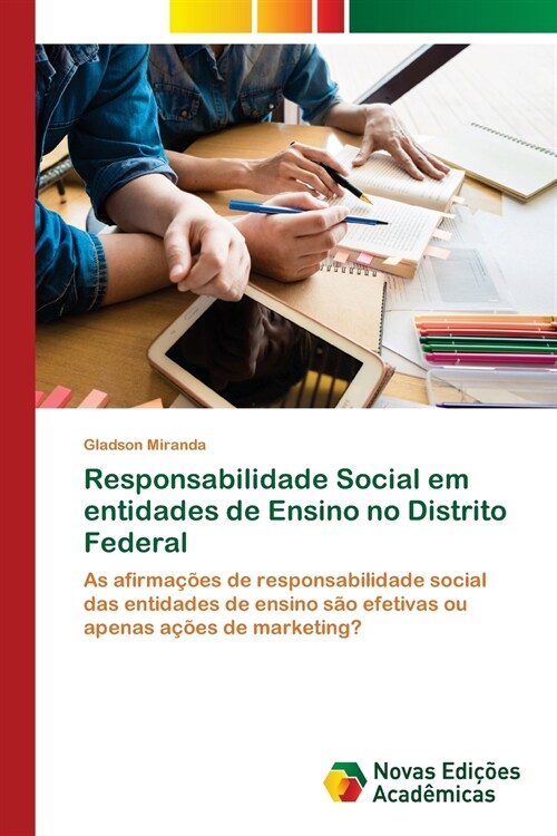 Responsabilidade Social em entidades de Ensino no Distrito Federal (Paperback)
