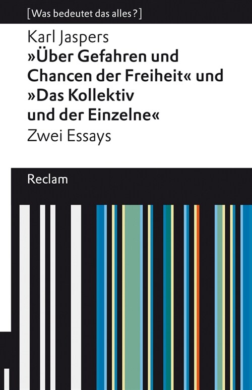 »Uber Gefahren und Chancen der Freiheit« und »Das Kollektiv und der Einzelne«. Zwei Essays (Paperback)