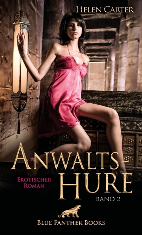 Anwaltshure Band 2 | Erotischer Roman. .2 (Paperback)