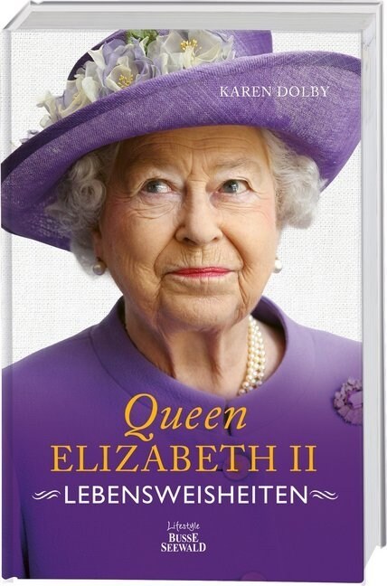 Queen Elizabeth II - Lebensweisheiten (Hardcover)