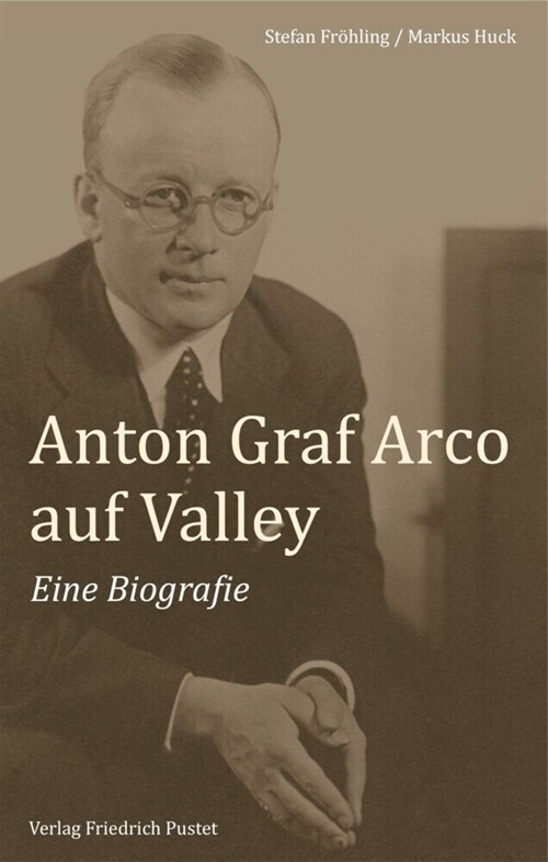 Anton Graf Arco auf Valley (Hardcover)