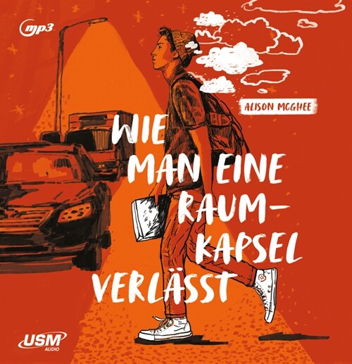 Wie man eine Raumkapsel verlasst, 1 Audio-CD (CD-Audio)