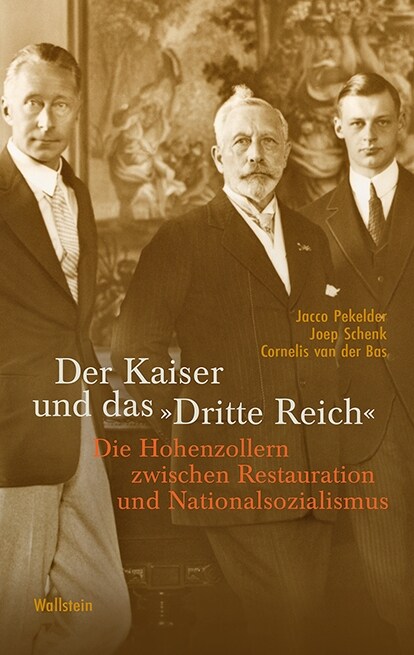 Der Kaiser und das »Dritte Reich« (Hardcover)