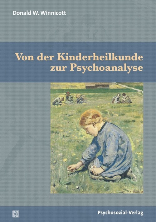 Von der Kinderheilkunde zur Psychoanalyse (Paperback)