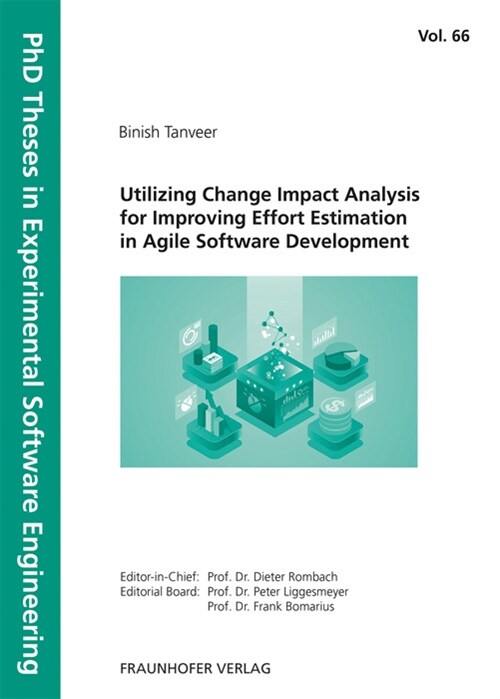 Utilizing Change Impact Analysis for Improving Effort Estimation in Agile Software Development. (Paperback)