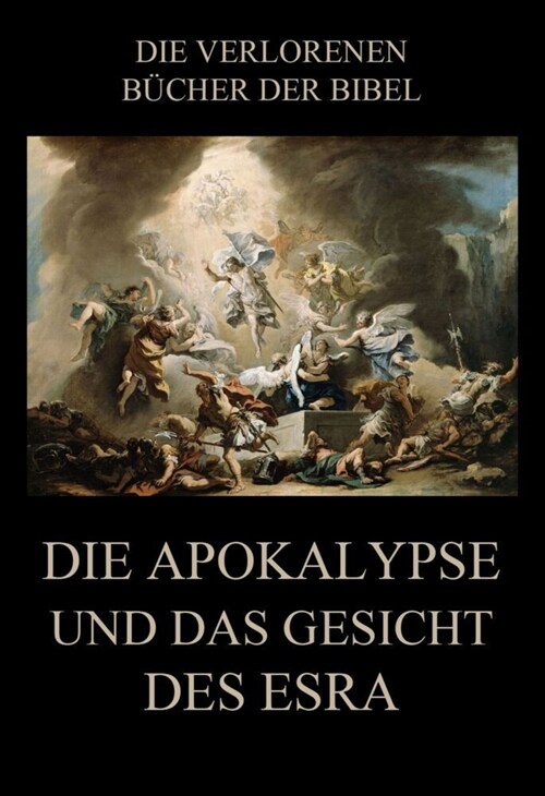 Die Apokalypse und das Gesicht des Esra (Paperback)