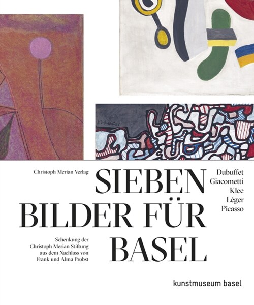 Sieben Bilder fur Basel - Dubuffet, Giacometti, Klee, Leger, Picasso (Paperback)