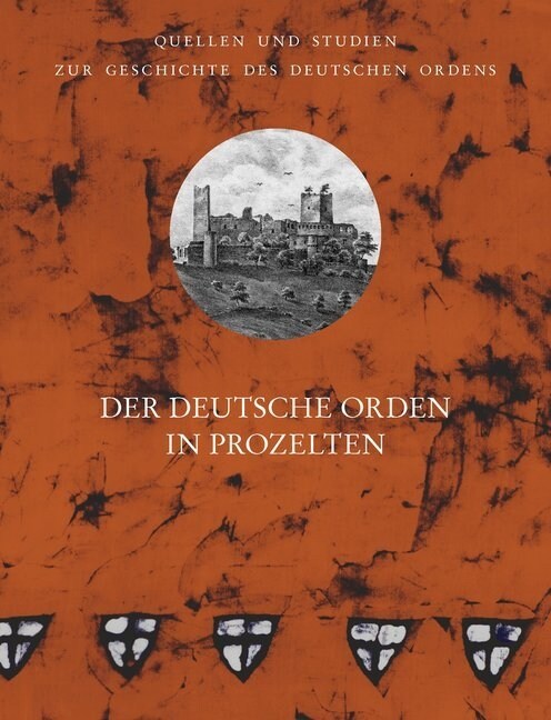 Der Deutsche Orden in Prozelten (Hardcover)