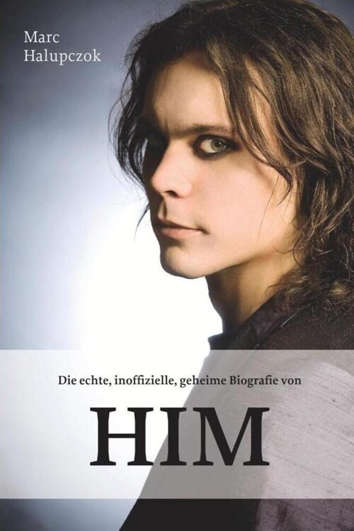 Die echte, inoffizielle, geheime Biografie von HIM (Paperback)