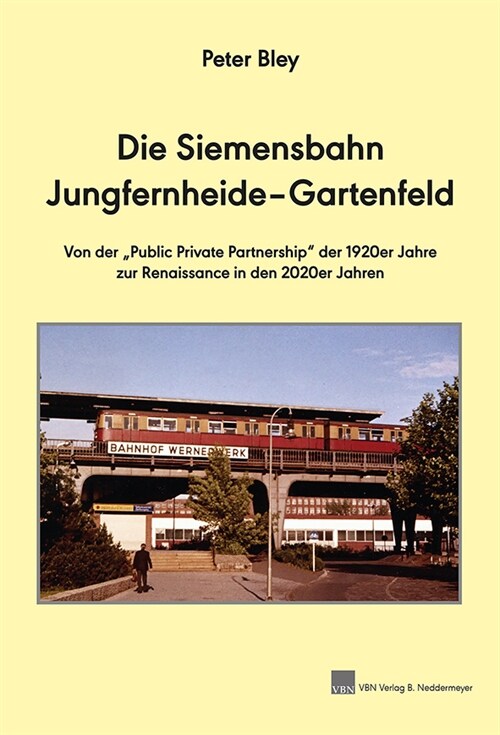Die Siemensbahn Jungfernheide-Gartenfeld (Book)