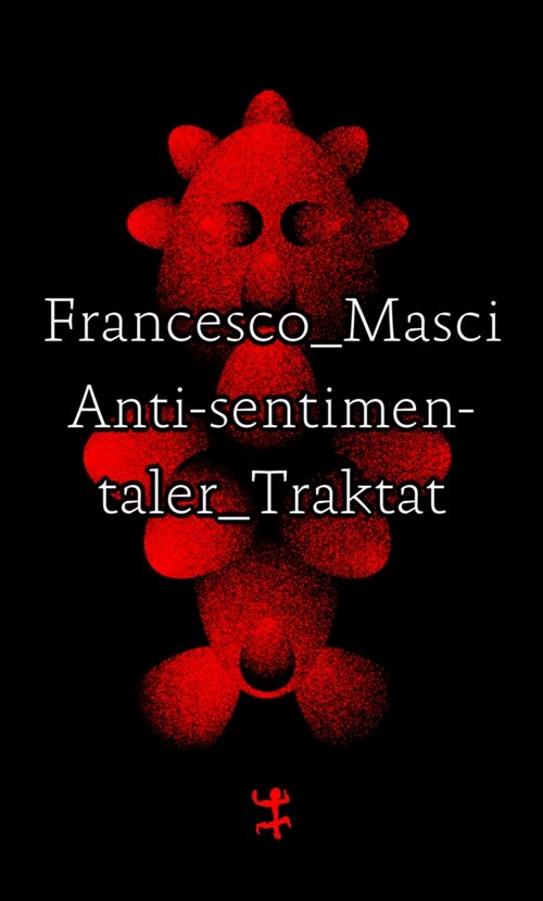 Antisentimentaler Traktat (Hardcover)